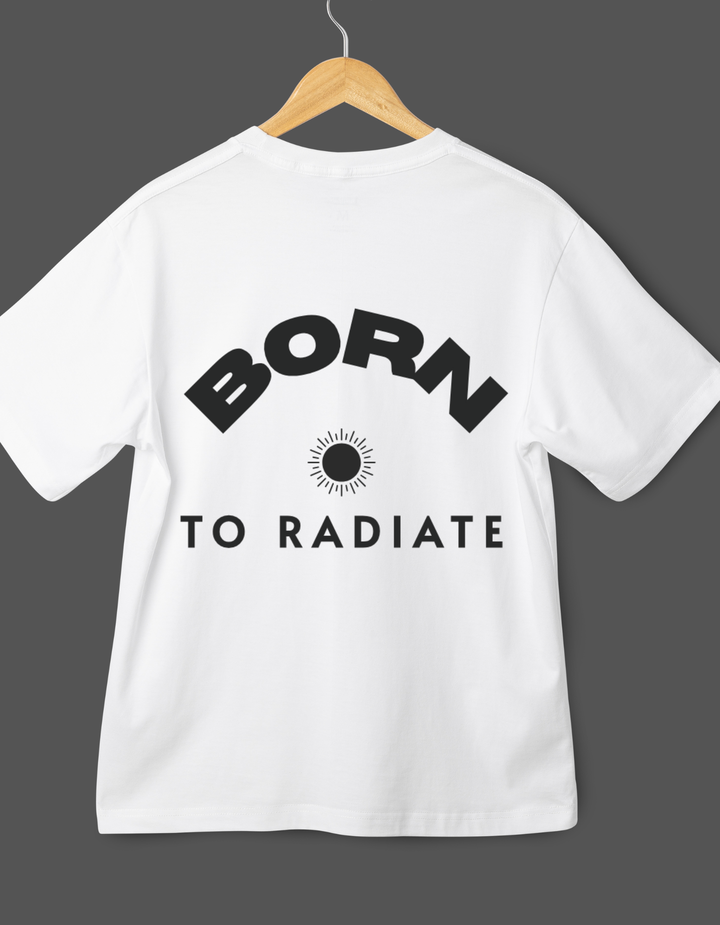 BORN TO RADIATE